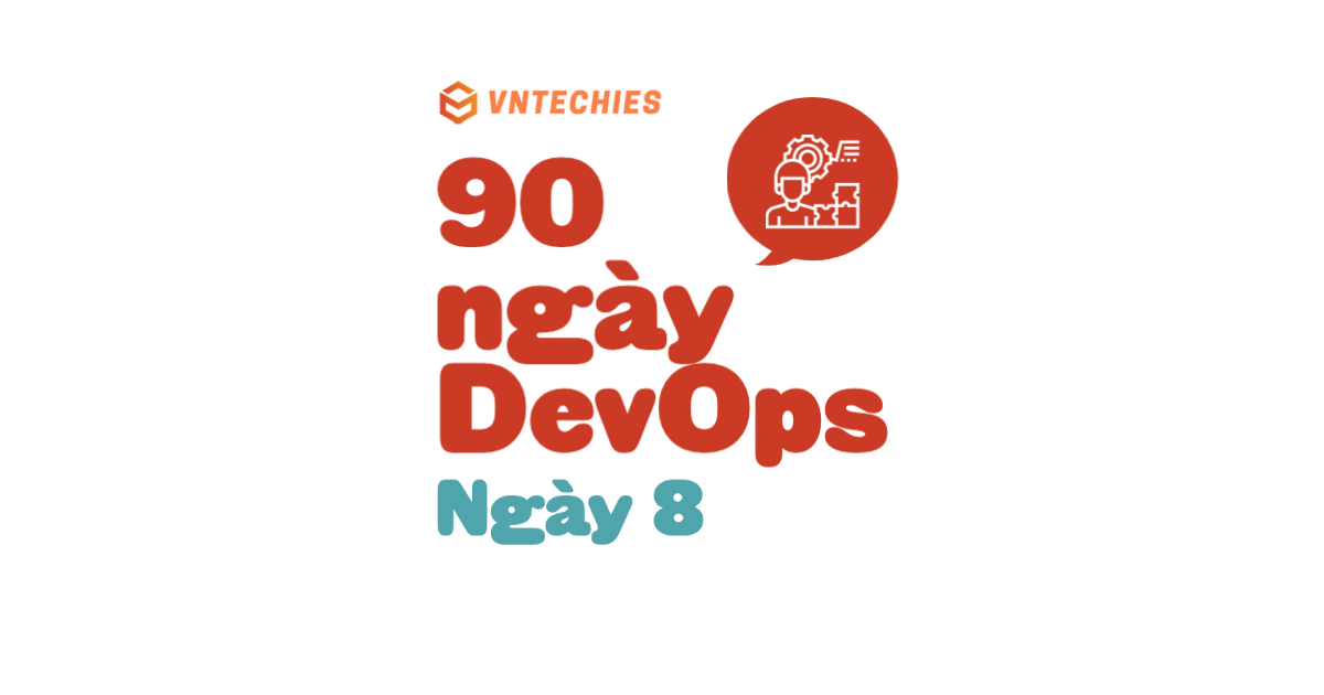 Ngày 8 - Thiết lập môi trường DevOps cho Go & Hello World